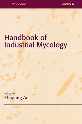 Handbook of Industrial Mycology - 9780824756550