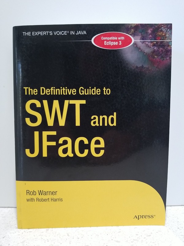 The Definitive Guide to SWT and JFace (Expert’s V… by Warner, Robert Paperback