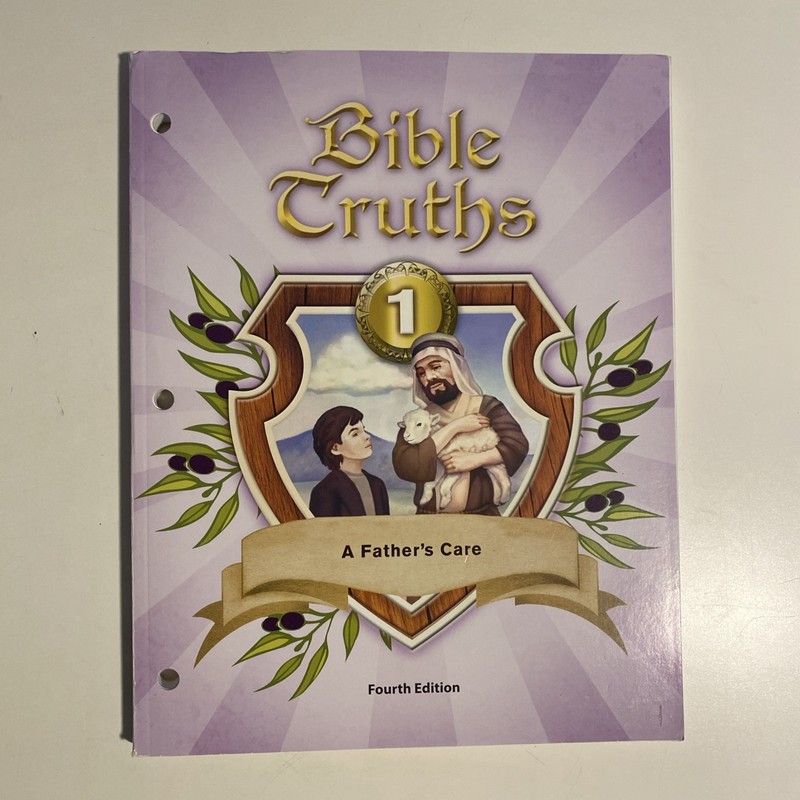 BJU Press Bible Truths 1: A Father’s Care Student Worktext – Fourth Edition