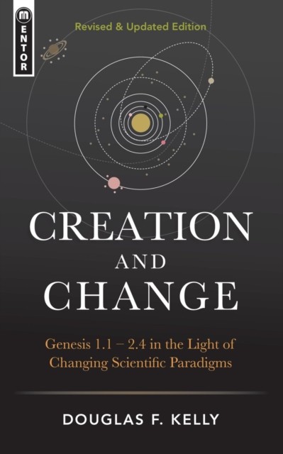 CREATION CHANGE by DOUGLAS F. KELLY Hardback Self Help Business