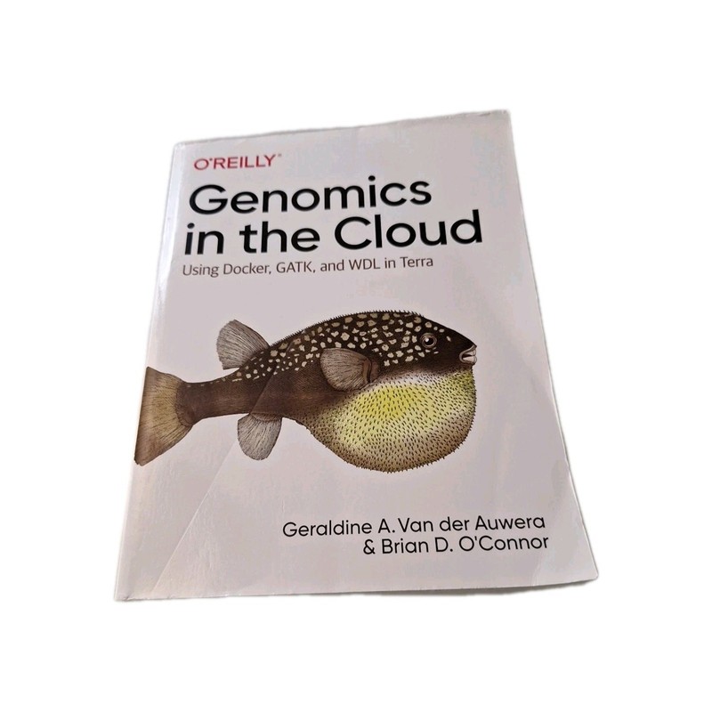 Genomics in the Cloud : Using Docker, GATK, and WDL in Terra by Geraldine A….