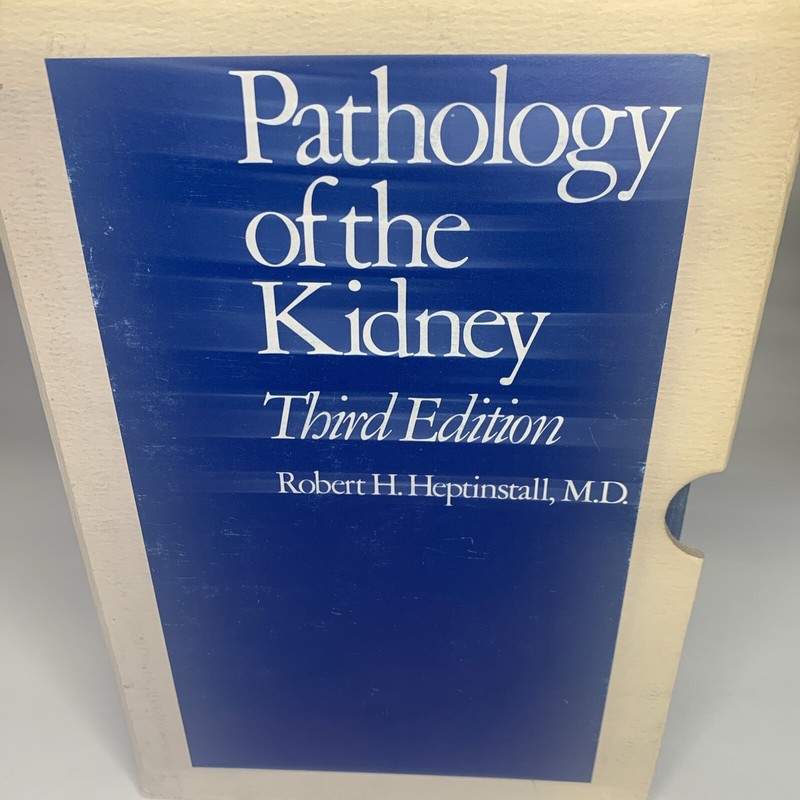 PATHOLOGY OF THE KIDNEY Robert H Heptinstall 1983 Third Edition