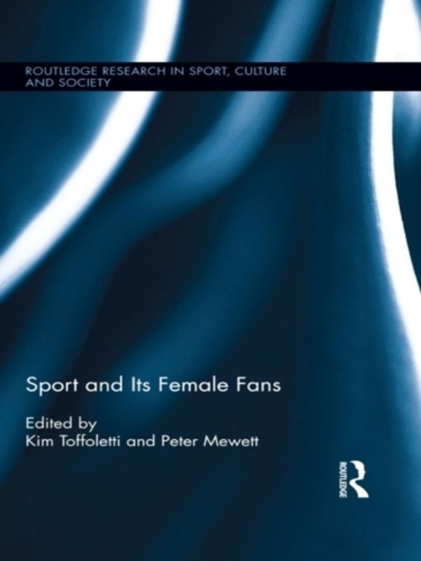 Sport and Its Female Fans by Kim Toffoletti (English) Paperback Book