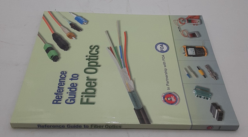 Reference Guide to Fiber Optics, partnership with FOA Unused gallery