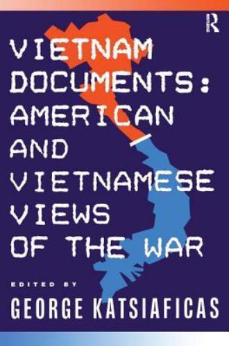 Vietnam Documents: American and Vietnamese Views – Katsiaficas, George