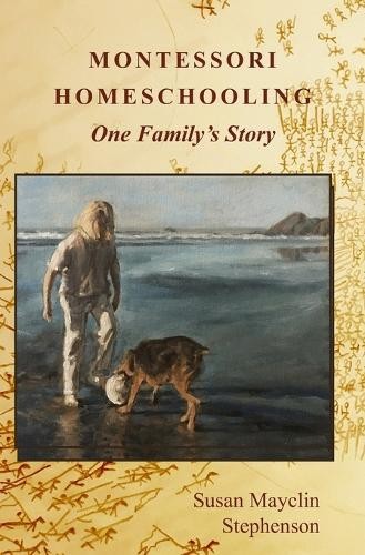 Susan Mayclin Ste Montessori Homeschooling, One Family’ (Paperback) (UK IMPORT)