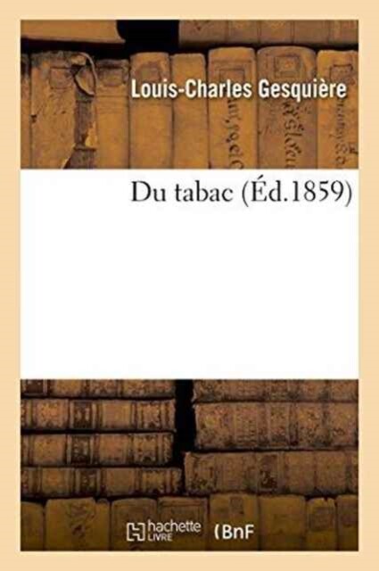 GESQUIERE-L-C - Du tabac - New paperback or softback - 30 - X555z