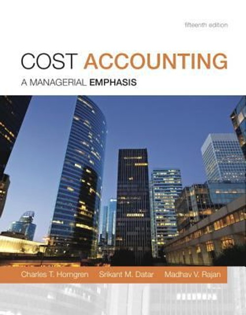 Cost Accounting Charles T., Datar, Srikant M., Rajan, Madhav V. H