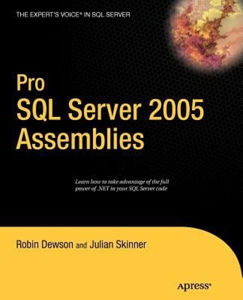 Pro SQL Server 2005 Assemblies Perfect Julian, Dewson, Robin Skin