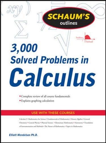 3,000 SOLVED PROBLEMS IN CALCULUS By Elliott Mendelson