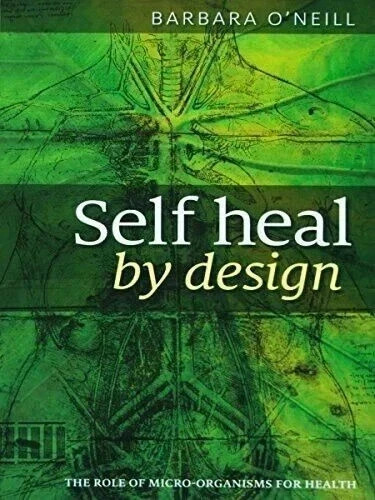 Self Heal By Design Book By Barbara O’Neill Worldwide