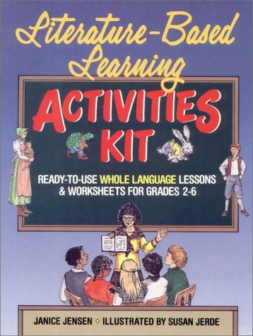 Literature Based Learning Activities Kit: Ready-To-Use Whole Language Lesson…