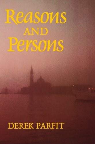 Reasons and Persons (Oxford Paperbacks)
