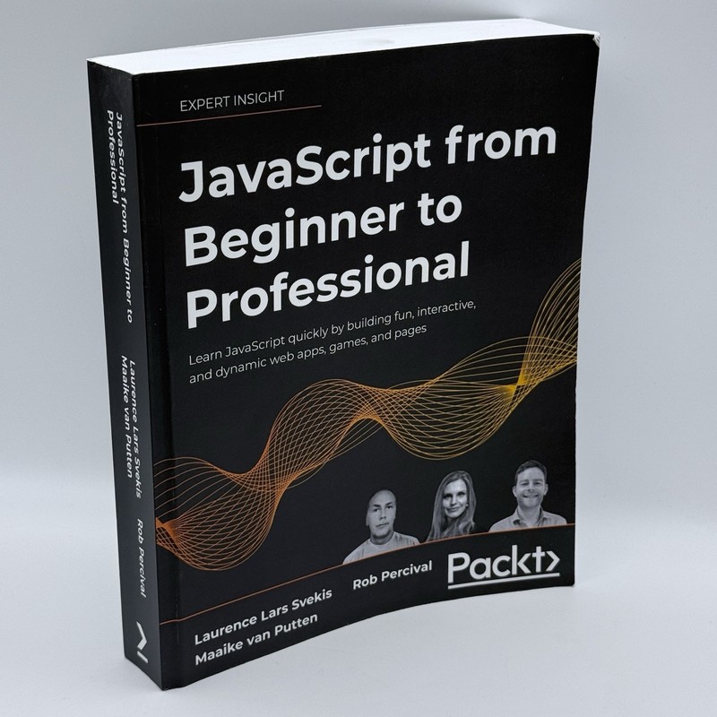 JavaScript from Beginner to Professional : by Rob Percival, Maaike van Putten