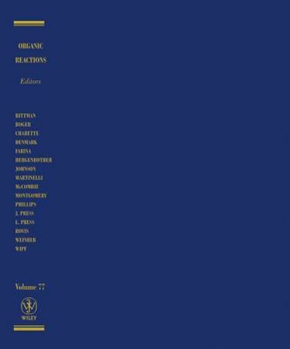Organic Reactions, Volume 77 by Scott E Denmark: New