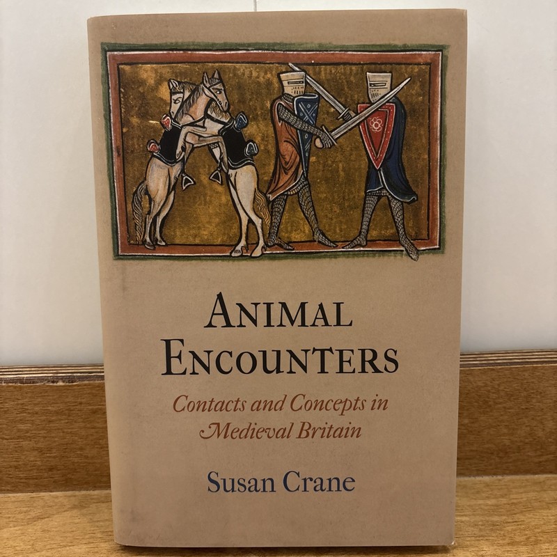 The Middle Ages Ser.: Animal Encounters : Contacts and Concepts in Medieval…