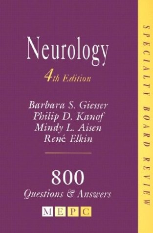 MEPC: NEUROLOGY: SPECIALTY BOARD REVIEW By Barbara S. Giesser & Philip D. Kanof