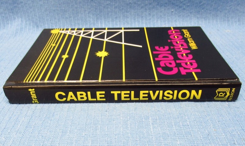 “Cable Television” by William Grant – 1983 – 362 Pages – Hardcover gallery
