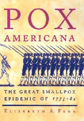 Pox Americana: The Great Smallpox Epidemic of 1775-82 – Hardcover – VERY GOOD
