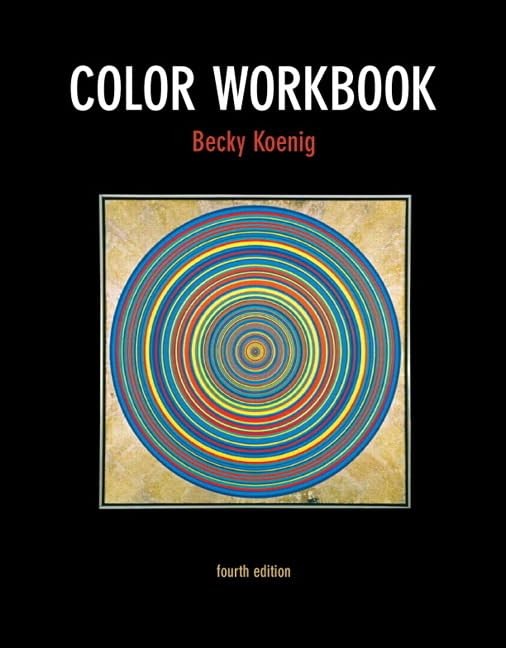 Color Workbook (4th Edition) – Paperback By Koenig M.F.A., Becky – GOOD