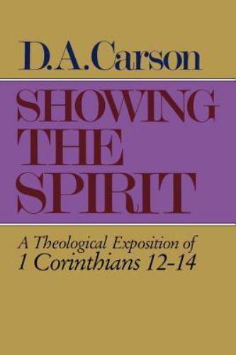 Showing the Spirit by Carson, D. A.