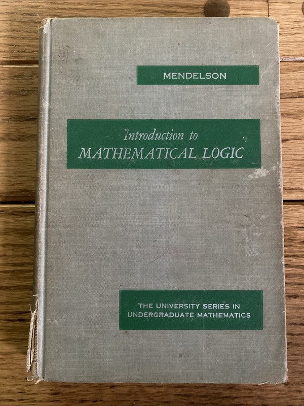 Introduction to Mathematical Logic By Elliott Mendelson 1965 HC