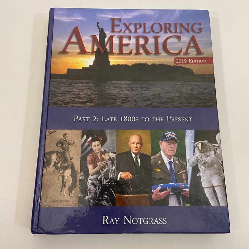 Exploring America Part 2 Late 1800s to the Present Ray Notgrass 2019 Edition HC