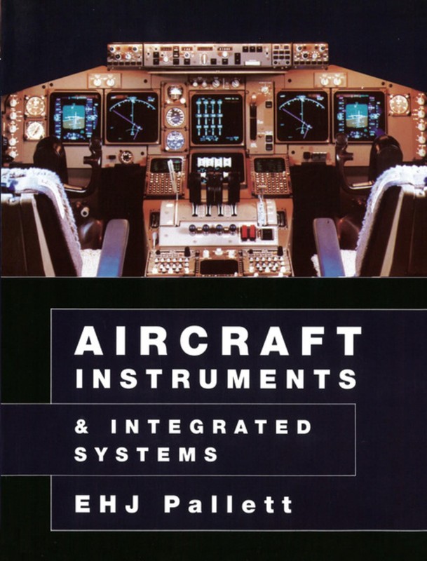 Aircraft Instruments and Integrated Systems – E. H. J. Pallett|L. F. E. Coom…