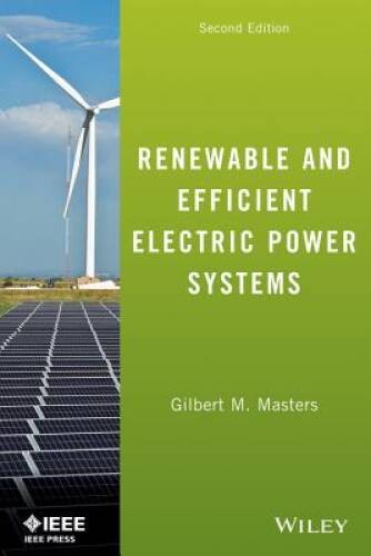 Renewable and Efficient Electric Power Systems – Hardcover – VERY GOOD