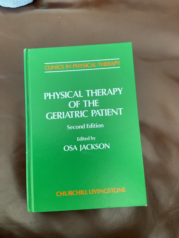 Physical Therapy of the Geriatric Patient by Osa Jackson 2nd Ed 1989 VG HC