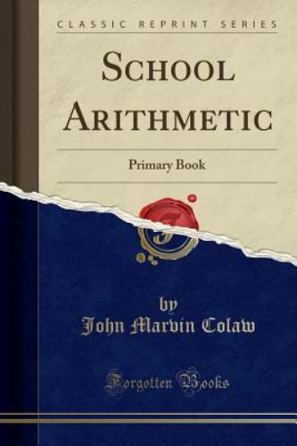 School Arithmetic (Classic Reprint): Primary Book by
