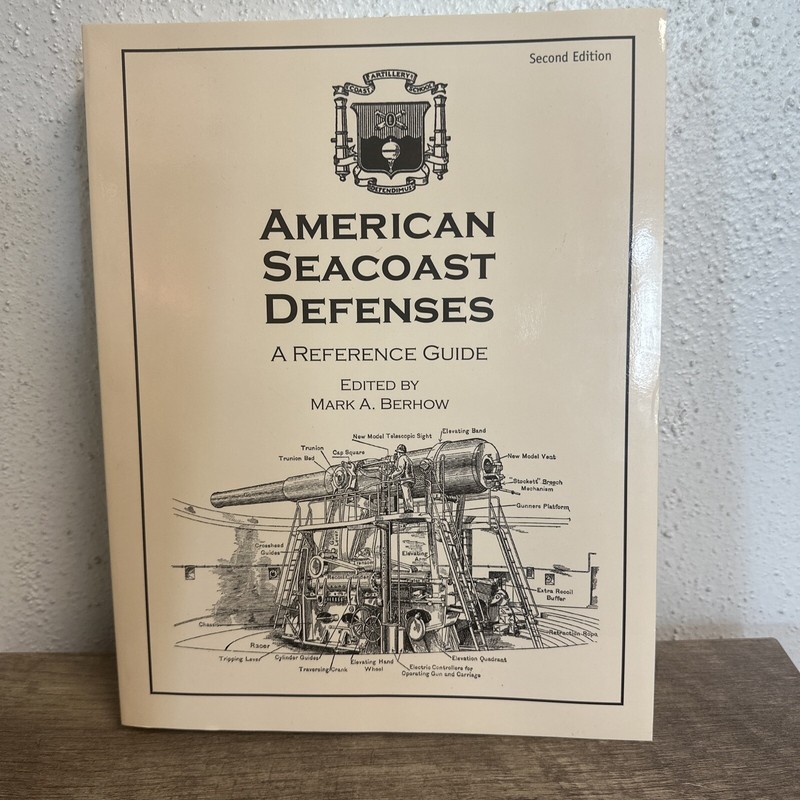 American Seacoast Defenses Reference Guide Mark Berhow Signed Paper Rare 2004
