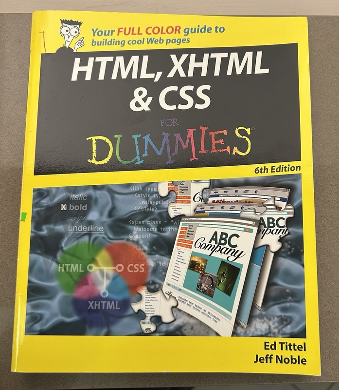 HTML, XHTML and CSS for Dummies by Ed Tittel and Jeff Noble (2008)
