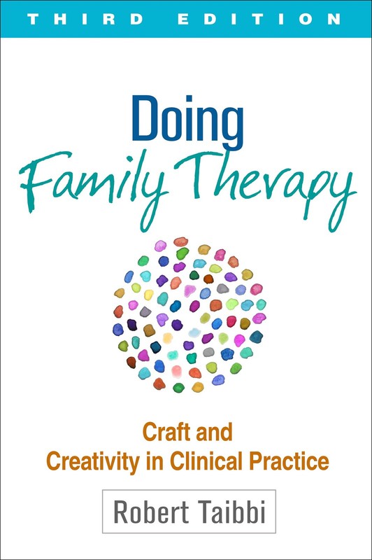 Doing Family Therapy, Third Edition: Craft and Creativity in Clinical Practi…