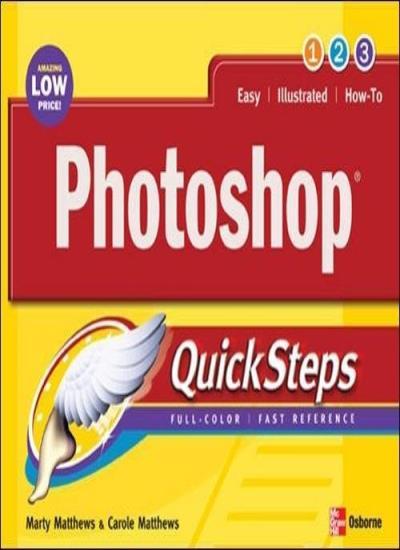 Photoshop QuickSteps By Marty Matthews, Carole Matthews