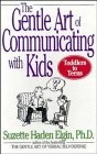 THE GENTLE ART OF COMMUNICATING WITH KIDS By Suzette Haden Elgin – Hardcover