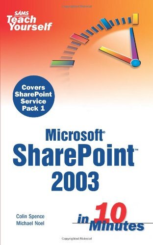 Sams Teach Yourself Microsoft SharePoint 2003 in 10 Minutes By C