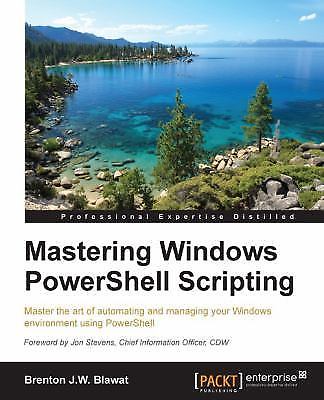 Mastering PowerShell by Blawat, Brenton