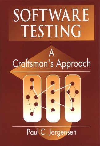 Software Testing: A Craftsman’s Approach – hardcover Jorgensen, Paul C.