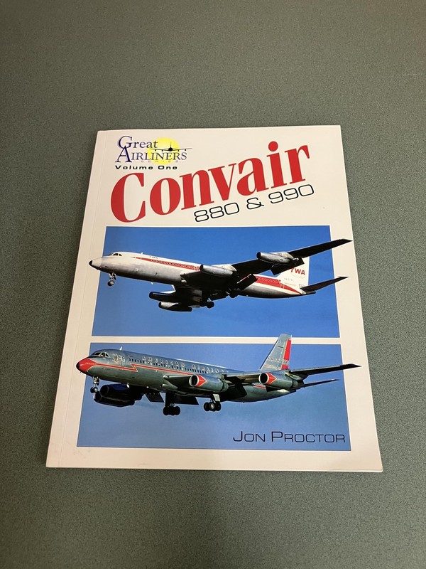 Convair 880 & 990 (Great Airliners Series, Vol. 1) by Proctor