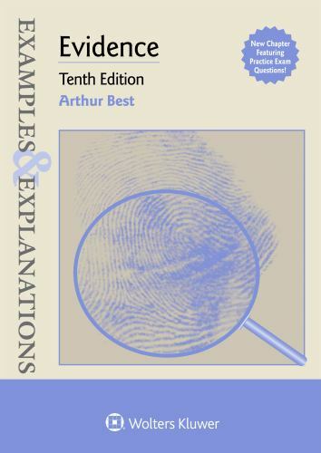 Evidence Examples & Explanations Tenth Edition Arthur Best BRAND NEW