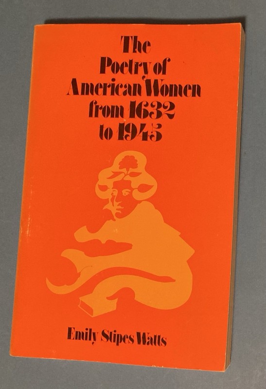 The Poetry of American Women from 1632 to 1945 by Emily Stipes Watts - Paperback