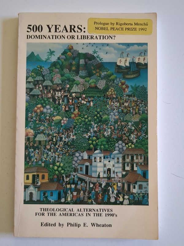 500 Years: Domination or Liberation? Theological Alternatives for the Americas