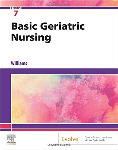 Basic Geriatric Nursing – paperback Williams MSN RN CCRN, Patricia A.