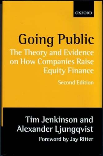 Going Public: The Theory and Evidence on How Companies Raise Equity Finance: New