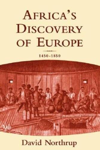 Africa’s Discovery of Europe: 1450-1850 – Paperback – VERY GOOD