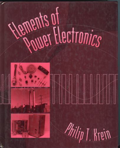 Elements of Power Electronics Engineering Textbook by Philip Krein (2003)