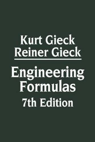 Engineering Formulas 7th Edition – Hardcover By Gieck, Kurt – GOOD