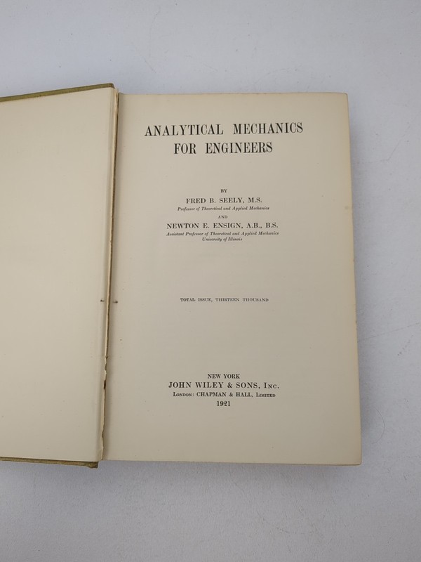 1921 Analytical Mechanics For Engineers By Fred B. Seely/ Newton E. Ensign