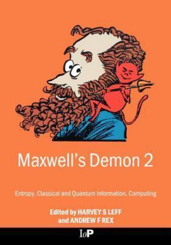 Maxwell’s Demon 2 Entropy, Classical and Quantum Information, Computing, , 97807